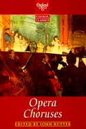 Oxford Choral Classics: Opera Choruses - Rutter, John (Editor), and Bartlett, Clifford (Editor)