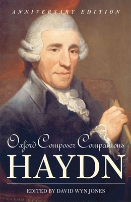 Oxford Composer Companions: Haydn - Wyn Jones, David (Editor)