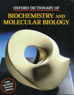 Oxford Dictionary of Biochemistry and Molecular Biology - Smith, Anthony (Editor)