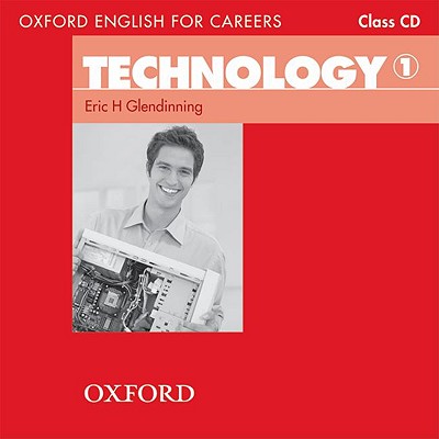 Oxford English for Careers: Technology 1: Class Audio CD - Glendinning, Eric