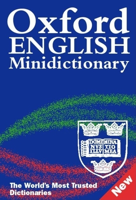 Oxford English Minidictionary - Coventry, Lucinda (Editor), and Nixon, Martin (Editor)
