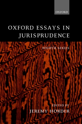 Oxford Essays in Jurisprudence: Fourth Series - Horder, Jeremy (Editor)