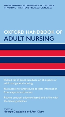 Oxford Handbook of Adult Nursing - Castledine, George, and Close, Ann