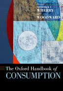 Oxford Handbook of Consumption