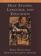 Oxford Handbook of Deaf Studies, Language, and Education