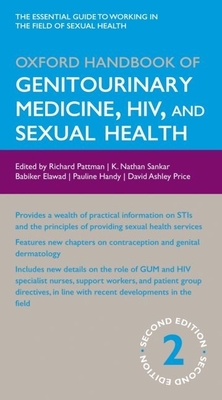 Oxford Handbook of Genitourinary Medicine, HIV, and Sexual Health - Pattman, Richard (Editor), and Sankar, Nathan (Editor), and Elawad, Babiker (Editor)