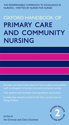 Oxford Handbook of Primary Care and Community Nursing - Drennan, Vari (Editor), and Goodman, Claire (Editor)