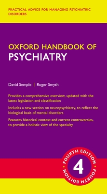 Oxford Handbook of Psychiatry - Semple, David, and Smyth, Roger