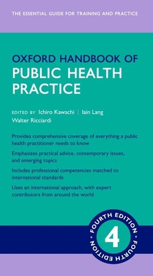 Oxford Handbook of Public Health Practice - Kawachi, Ichiro (Editor), and Lang, Iain (Editor), and Ricciardi, Walter (Editor)