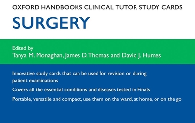 Oxford Handbooks Clinical Tutor Study Cards: Surgery - Thomas, James D (Editor), and Monaghan, Tanya M (Editor), and Humes, David (Editor)