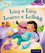 Oxford International Early Years: the Glitterlings: Ling a Ling Learns a Lullaby (Storybook 5)