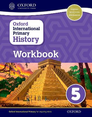 Oxford International History: Workbook 5 - Crawford, Helen, and Lunt, Pat (Series edited by), and Rebman, Peter (Series edited by)