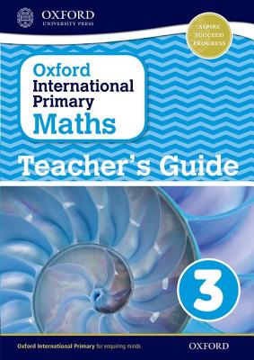 Oxford International Primary Maths: Stage 3: Age 7-8: Teacher's Guide 3 - Cotton, Anthony (Series edited by), and Clissold, Caroline, and Glithro, Linda