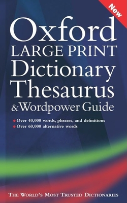 Oxford Large Print Dictionary, Thesaurus, and Wordpower Guide - Hawker, Sara (Editor)