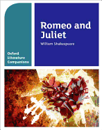 Oxford Literature Companions: Romeo and Juliet