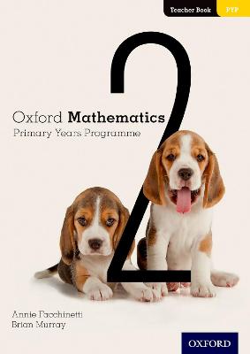 Oxford Mathematics Primary Years Programme Teacher Book 2 - Facchinetti, Annie, and Murray, Brian