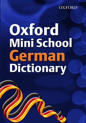 Oxford Mini School German Dictionary 2007 - Grundy, Valerie, and Rollin, Nicholas