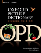 Oxford Picture Dictionary English-Chinese: Bilingual Dictionary for Chinese Speaking Teenage and Adult Students of English