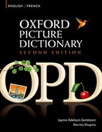 Oxford Picture Dictionary English-French: Bilingual Dictionary for French Speaking Teenage and Adult Students of English