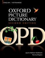 Oxford Picture Dictionary English-Vietnamese: Bilingual Dictionary for Vietnamese Speaking Teenage and Adult Students of English