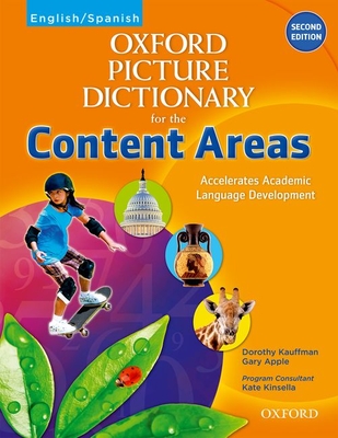 Oxford Picture Dictionary for the Content Areas - Kauffman, Dorothy, Ph.D., and Apple, Gary, and Kinsella, Kate, Ed