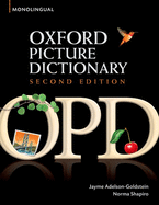 Oxford Picture Dictionary Second Edition: Monolingual (American English) Dictionary: Monolingual (American English) dictionary for teenage and adult students