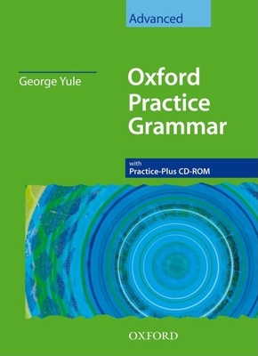 Oxford Practice Grammar: Advanced: With Answer Key and CD-ROM Pack - Yule, George