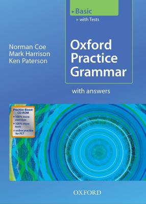 Oxford Practice Grammar: Basic - Coe, Norman, and Harrison, Mark, and Paterson, Ken