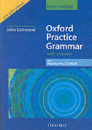 Oxford Practice Grammar: Intermediate: With Grammar Practice-Plus CD-ROM - Eastwood, John