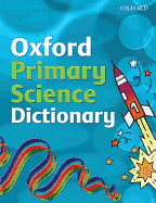 Oxford Primary Science Dictionary. Compiled by Graham Peacock