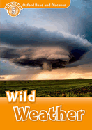 Oxford Read and Discover: Level 5: 900-Word Vocabularywild Weather