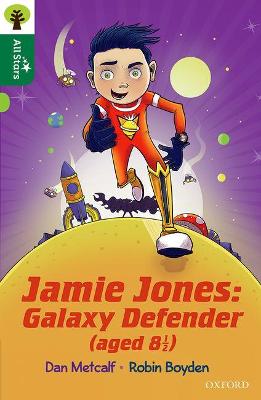 Oxford Reading Tree All Stars: Oxford Level 12 : Jamie Jones: Galaxy Defender (aged 8 ) - Metcalf, Dan