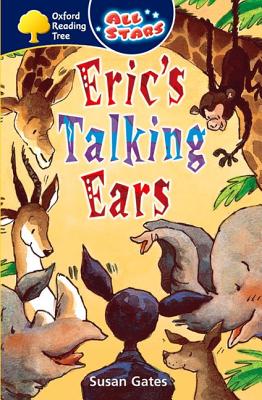 Oxford Reading Tree: All Stars: Pack 2: Eric's Talking Ears - Gates, Susan