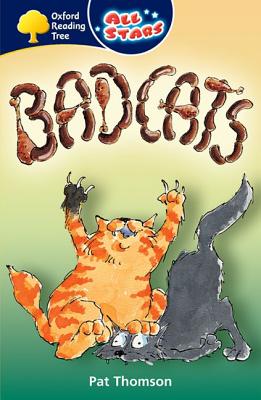 Oxford Reading Tree: All Stars: Pack 2A: Bad Cats - Thomson, Pat