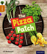 Oxford Reading Tree inFact: Level 8: The Pizza Patch - McDougall, Jill, and Gamble, Nikki (Series edited by)