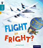 Oxford Reading Tree inFact: Level 9: Flight or Fright? - Scott, Janine, and Gamble, Nikki (Series edited by)