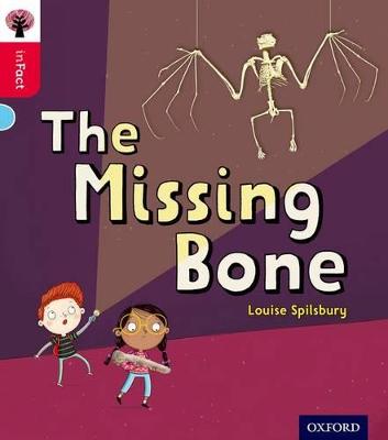 Oxford Reading Tree inFact: Oxford Level 4: The Missing Bone - Spilsbury, Louise, and Gamble, Nikki (Series edited by)