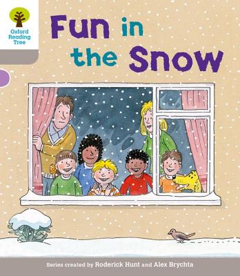 Oxford Reading Tree: Level 1: Decode and Develop: Fun in the Snow - Hunt, Roderick, and Young, MS Annemarie, and Page, Thelma