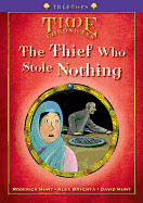 Oxford Reading Tree: Level 11+: Treetops Time Chronicles: The Thief Who Stole Nothing - Hunt, Roderick, and Hunt, David