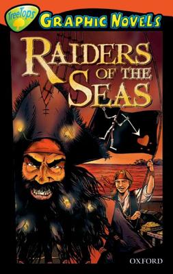 Oxford Reading Tree: Level 13: Treetops Graphic Novels: Raiders of the Seas - Booth, Jack