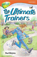 Oxford Reading Tree: Level 13: Treetops Stories: The Ultimate Trainers
