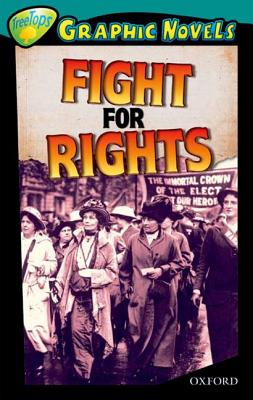 Oxford Reading Tree: Level 16: Treetops Graphic Novels: Fight for Rights - Winter, Barbara