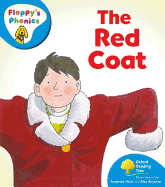 Oxford Reading Tree: Level 2A: Floppy's Phonics: The Red Coat - Hunt, Rod, and Brychta, Alex