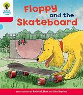Oxford Reading Tree: Level 4: Decode and Develop Floppy and the Skateboard - Hunt, Rod, and Young, MS Annemarie, and Schon, Mr Nick