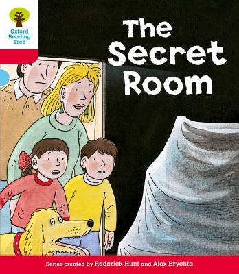 Oxford Reading Tree: Level 4: Stories: The Secret Room - Hunt, Roderick