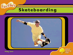 Oxford Reading Tree: Level 6: Fireflies: Skateboarding - Jack, Holly