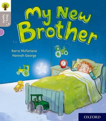 Oxford Reading Tree Story Sparks: Oxford Level 1: My New Brother - McFarlane, Karra, and Gamble, Nikki (Series edited by)