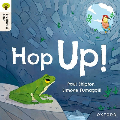 Oxford Reading Tree Traditional Tales: Level 1+: Hop Up! - Shipton, Paul