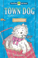 Oxford Reading Tree: TreeTops: More All Stars: Town Dog