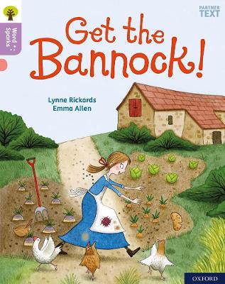 Oxford Reading Tree Word Sparks: Level 1+: Get the Bannock! - Clements, James (Series edited by), and Wilkinson, Shareen (Series edited by), and Rickards, Lynne